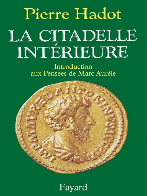 Title details for La Citadelle intérieure by Pierre Hadot - Available